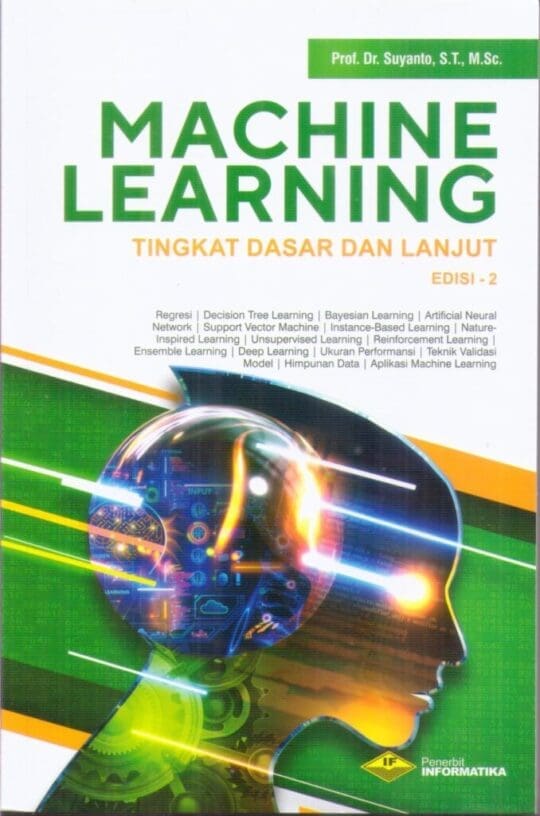 Machine Learning: Tingkat Dasar dan Lanjut (Edisi 2)