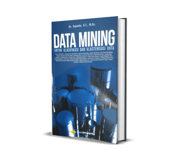 Data Mining untuk Klasifikasi dan Klasterisasi Data