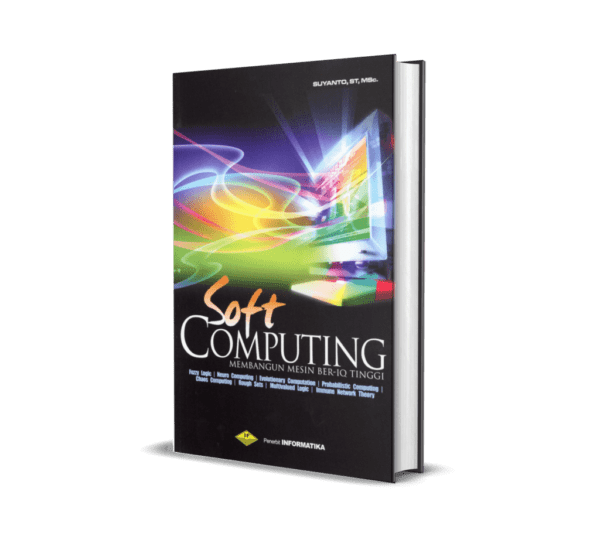 Soft Computing: Membangun Mesin Ber-IQ Tinggi